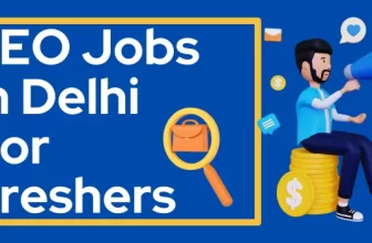 SEO Jobs In Delhi For Freshers