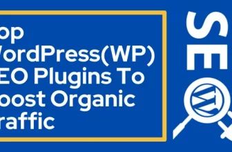 Top WordPress(WP) SEO Plugins To Boost Organic Traffic